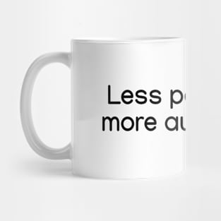 Less perfection, more authenticity. Black Mug